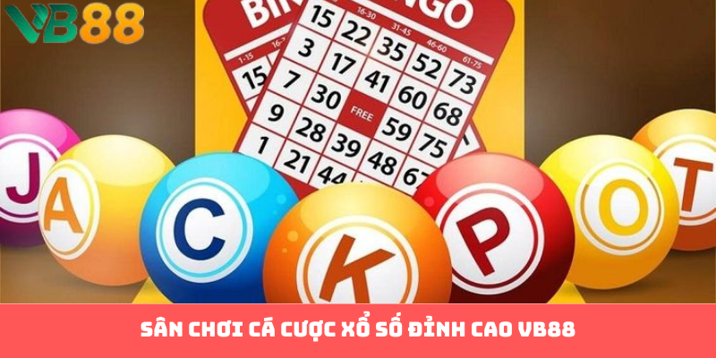 Sân chơi cá cược xổ số đỉnh cao VB88