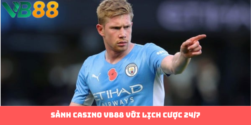 Sảnh casino VB88 với lịch cược 24/7