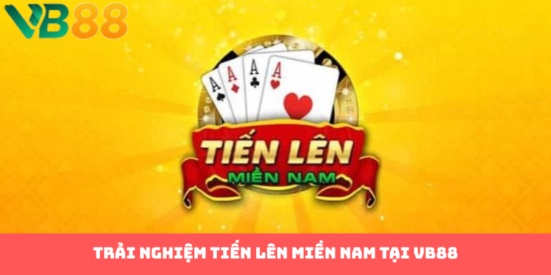 Tiến Lên Miền Nam Là Gì Mà Khiến Dân Tình Mê Mẩn?