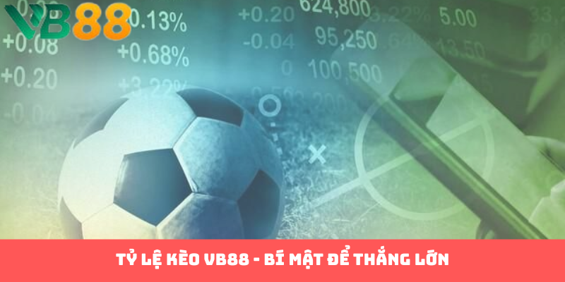 Tỷ Lệ Kèo Tại VB88: Bí Kíp Chinh Phục Cá Cược Đỉnh Cao