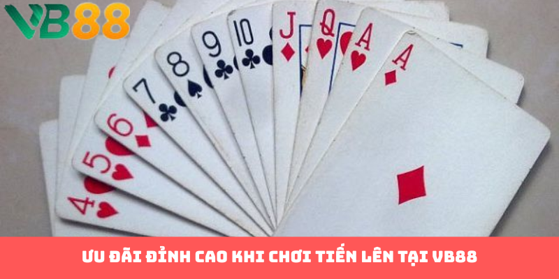 Ưu đãi đỉnh khi chơi tiến lên tại VB88